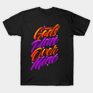 God's Plan Over Mine T-Shirt